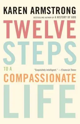 Dvanásť krokov k súcitnému životu - Twelve Steps to a Compassionate Life