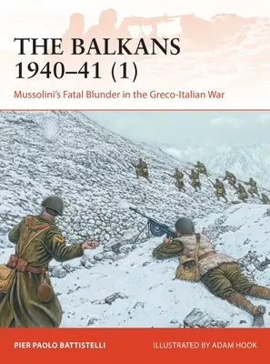 Balkán 1940-41 (1): Mussoliniho osudová chyba v grécko-talianskej vojne - The Balkans 1940-41 (1): Mussolini's Fatal Blunder in the Greco-Italian War