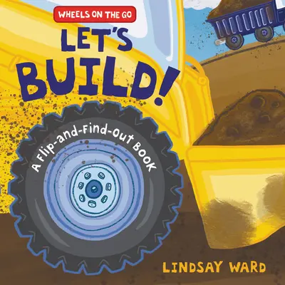 Postavme! Stavebnice: Kniha na preklopenie a dokreslenie - Let's Build!: A Flip-And-Find-Out Book