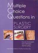 Otázky s výberom odpovede v plastickej chirurgii - Multiple Choice Questions in Plastic Surgery