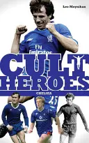 Kultoví hrdinovia Chelsea - Cult Heroes Chelsea