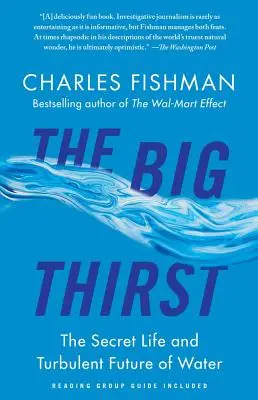 Veľký smäd: Tajný život a búrlivá budúcnosť vody - The Big Thirst: The Secret Life and Turbulent Future of Water