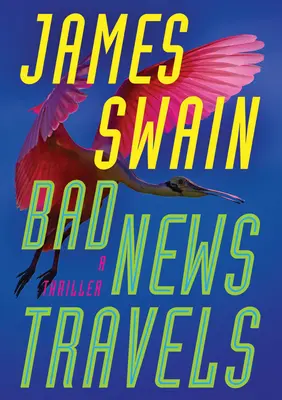 Cesty za zlými správami: Thriller - Bad News Travels: A Thriller