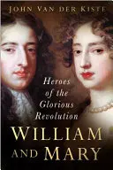 William a Mary: Hrdinovia slávnej revolúcie - William and Mary: Heroes of the Glorious Revolution