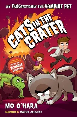 Mačky v kráteri: Môj fantasticky zlý upírsky maznáčik - Cats in the Crater: My Fangtastically Evil Vampire Pet