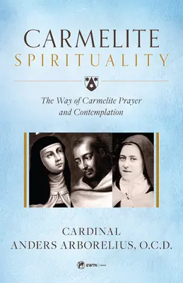 Karmelitánska spiritualita: Teologická úvaha o Ježišovi Kristovi - Carmelite Spirituality: A Theological Consideration of Jesus Christ
