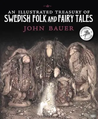 Ilustrovaná pokladnica švédskych ľudových a rozprávkových príbehov - An Illustrated Treasury of Swedish Folk and Fairy Tales