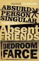Tri hry - Absurdná osoba v jednotnom čísle, Neprítomní priatelia, Farba v spálni - Three Plays - Absurd Person Singular, Absent Friends, Bedroom Farce