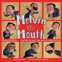 Melvin the Mouth (Ústa Melvina) - Melvin the Mouth