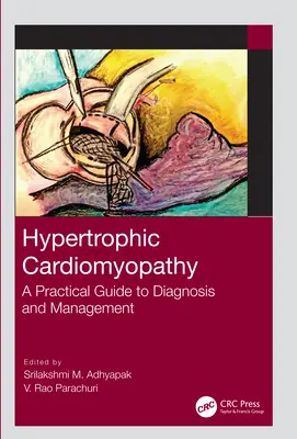 Hypertrofická kardiomyopatia: Praktický sprievodca diagnostikou a liečbou - Hypertrophic Cardiomyopathy: A Practical Guide to Diagnosis and Management