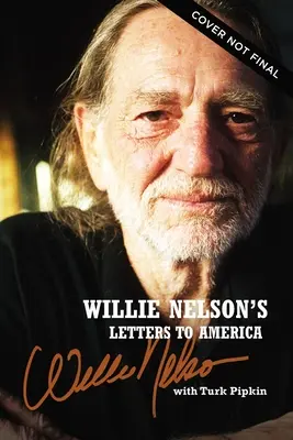 Listy Willieho Nelsona do Ameriky - Willie Nelson's Letters to America
