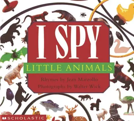 I Spy Little Animals: Kniha obrázkových hádaniek - I Spy Little Animals: A Book of Picture Riddles