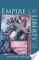 Ríša slobody: Moc, túžba a sloboda - Empire of Liberty: Power, Desire, and Freedom