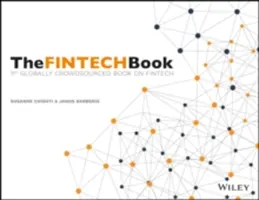 The Fintech Book: The Financial Technology Handbook for Investors, Entrepreneurs and Visionaries