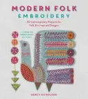 Moderná ľudová výšivka: 30 súčasných projektov pre vzory inšpirované ľudovým umením - Modern Folk Embroidery: 30 Contemporary Projects for Folk Art Inspired Designs