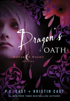 Dračia prísaha: Dračí drak: novela Domu noci - Dragon's Oath: A House of Night Novella