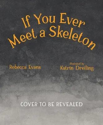 Ak niekedy stretneš kostru - If You Ever Meet a Skeleton