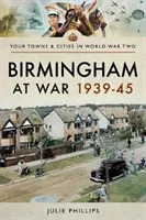 Birmingham vo vojne 1939-45 - Birmingham at War 1939-45