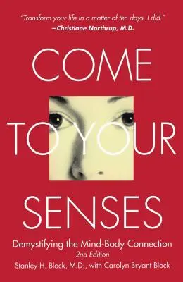 Prebuďte sa: Demystifikácia prepojenia mysle a tela - Come to Your Senses: Demystifying the Mind-Body Connection