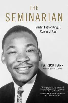 Seminarista: Martin Luther King Jr. prichádza do veku - The Seminarian: Martin Luther King Jr. Comes of Age