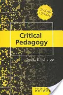 Critical Pedagogy Primer: Second Edition