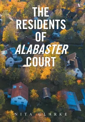 Obyvatelia Alabaster Court - The Residents of Alabaster Court