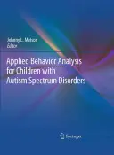 Aplikovaná analýza správania pre deti s poruchami autistického spektra - Applied Behavior Analysis for Children with Autism Spectrum Disorders