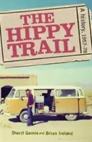 Cesta hippies: História - The hippie trail: A history