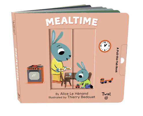 Čas na jedlo: Knižka na vyťahovanie tabuliek - Mealtime: A Pull-The-Tab Book