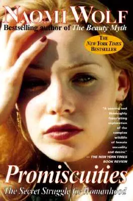 Promiskuita: Tajný boj o ženskosť - Promiscuities: The Secret Struggle for Womanhood