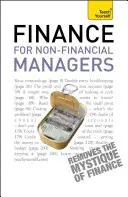Financie pre nefinančných manažérov - Komplexný sprievodca manažéra podnikovým účtovníctvom - Finance for Non-Financial Managers - A comprehensive manager's guide to business accountancy