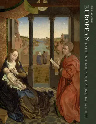 Mfa Highlights: Európske maliarstvo a sochárstvo pred rokom 1800 - Mfa Highlights: European Painting and Sculpture Before 1800