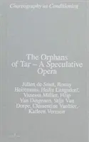 Siroty z dechtu - špekulatívna opera - Orphans of Tar - A Speculative Opera