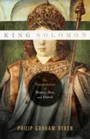 Kráľ Šalamún: Pokušenia peňazí, sexu a moci - King Solomon: The Temptations of Money, Sex, and Power