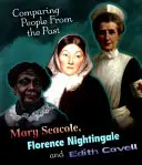 Mary Seacole, Florence Nightingale a Edith Cavell - Mary Seacole, Florence Nightingale and Edith Cavell