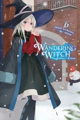 Putovanie čarodejnice: (Light Novel) - Wandering Witch: The Journey of Elaina, Vol. 6 (Light Novel)