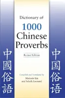 Slovník 1000 čínskych prísloví, revidované vydanie - Dictionary of 1000 Chinese Proverbs, Revised Edition