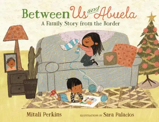 Medzi nami a Abuela: Rodinný príbeh z pohraničia - Between Us and Abuela: A Family Story from the Border