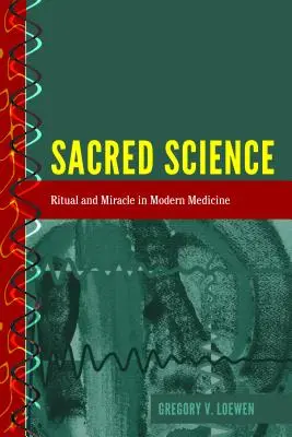 Posvätná veda: Rituál a zázrak v modernej medicíne - Sacred Science: Ritual and Miracle in Modern Medicine