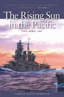Vychádzajúce slnko v Tichomorí, 1931 - apríl 1942: História námorných operácií Spojených štátov v druhej svetovej vojne, zväzok 3 - The Rising Sun in the Pacific, 1931-April 1942: History of United States Naval Operations in World War II, Volume 3