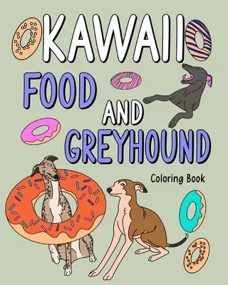 Omaľovánka Kawaii Food a Greyhound - Kawaii Food and Greyhound Coloring Book
