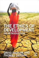 Etika rozvoja: Úvod do etiky - The Ethics of Development: An Introduction