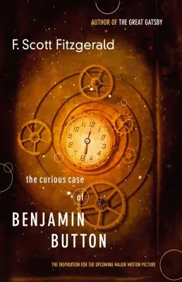 Zvedavý prípad Benjamina Buttona: Inšpirácia pre pripravovaný veľkofilm - The Curious Case of Benjamin Button: The Inspiration for the Upcoming Major Motion Picture