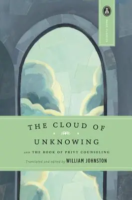Oblak nevedomosti: A kniha zasväteného poradenstva - The Cloud of Unknowing: And the Book of Privy Counseling