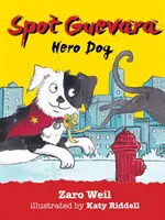 Spot Guevara: Pes hrdina - Spot Guevara: Hero Dog