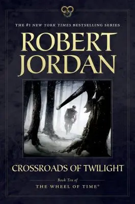 Križovatky súmraku: Desiata kniha „Kola času - Crossroads of Twilight: Book Ten of 'The Wheel of Time'