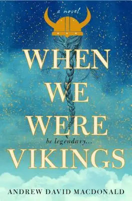 Keď sme boli Vikingovia - When We Were Vikings