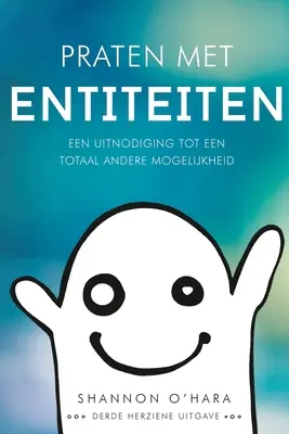 Praten met Entiteiten - Hovorte s entitami holandsky - Praten met Entiteiten - Talk to the Entities Dutch
