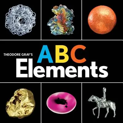 ABC prvkov Theodora Graya - Theodore Gray's ABC Elements