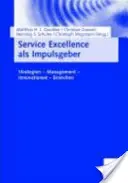 Service Excellence ALS Impulsgeber: Stratégie - Manažment - Inovácie - Odvetvia - Service Excellence ALS Impulsgeber: Strategien - Management - Innovationen - Branchen